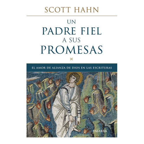 Un Padre Fiel A Sus Promesas - Hahn, Scott