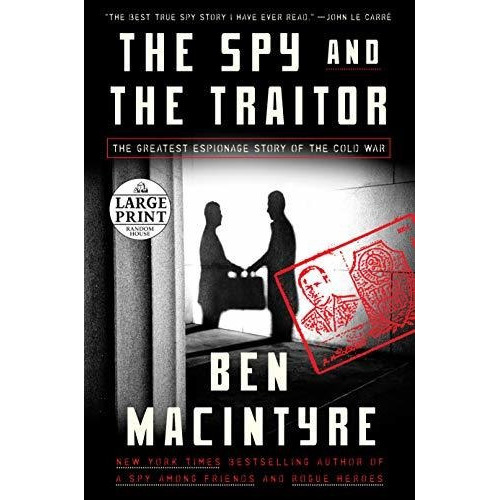The Spy And The Traitor : The Greatest Espionage Story Of The Cold War, De Ben Macintyre. Editorial Random House Large Print Publishing, Tapa Blanda En Inglés