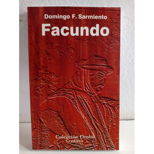 Facundo - Domingo Fausto Sarmiento - Gradifco