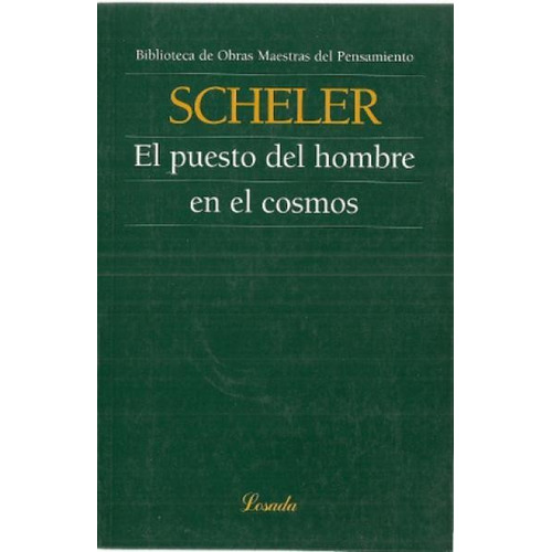 Puesto Del Hombre En El Cosmos, El - Scheler, Max