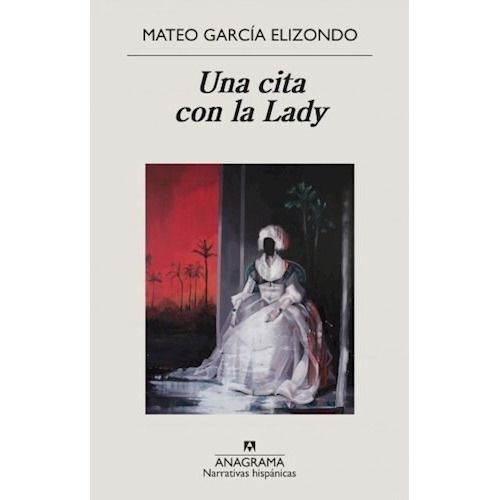 Una Cita Con La Lady - Garcia Elizondo Mateo (libro)