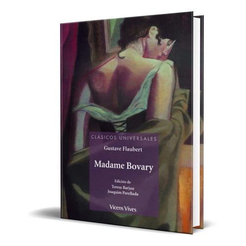 Madame Bovary, De Gustave Flaubert. Editorial Vicens-vives, Tapa Blanda En Español, 2014