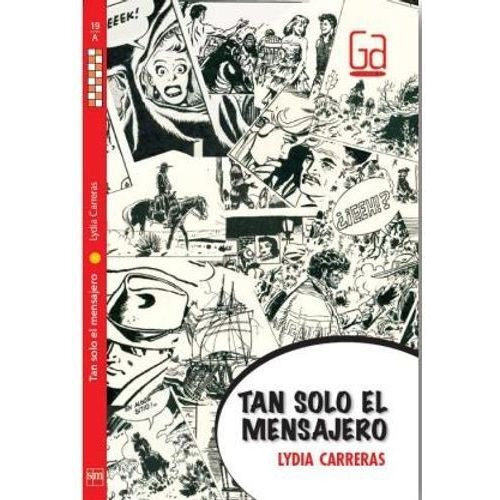 TAN SOLO EL MENSAJERO - GRAN ANGULAR, de FERRARI, ANDREA. Editorial SM en español