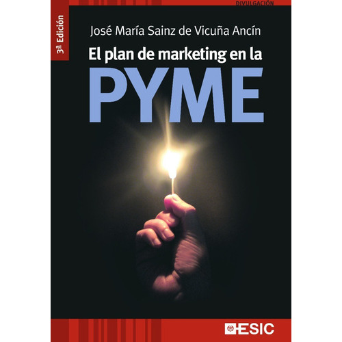 El Plan De Marketing En La Pyme. 3ed, De Sainz De Vicuña Ancín, José María. Editorial Alfaomega - Esic, Edición 3 ª Ed En Español