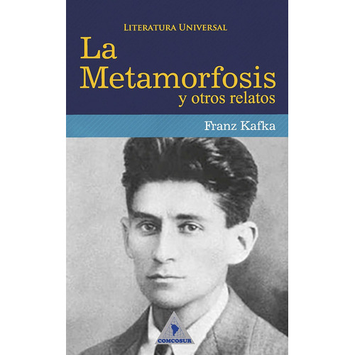 La Metamorfosis, de Franz Kafka. 9589922712, vol. 1. Editorial Editorial CONO SUR, tapa blanda, edición 2009 en español, 2009