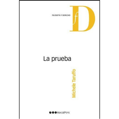 La Prueba, De Taruffo, Michele. Editorial Marcial Pons En Español