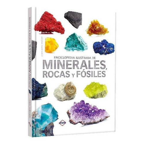 Enciclopedia Ilustrada De Minerales, Rocas Y Fósiles