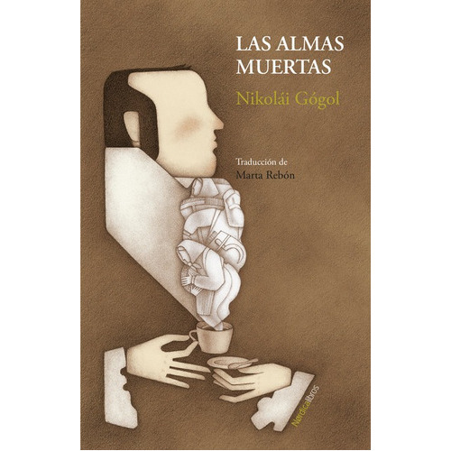 Almas Muertas, Las, De Gogol, Nikolai. Editorial Nórdica, Tapa Blanda En Español, 2022