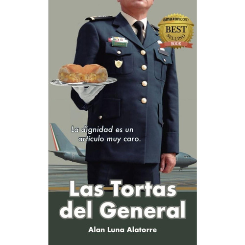 Las Tortas Del General, De Luna , Alan. Editorial Epicbook, Tapa Blanda En Español, 2021