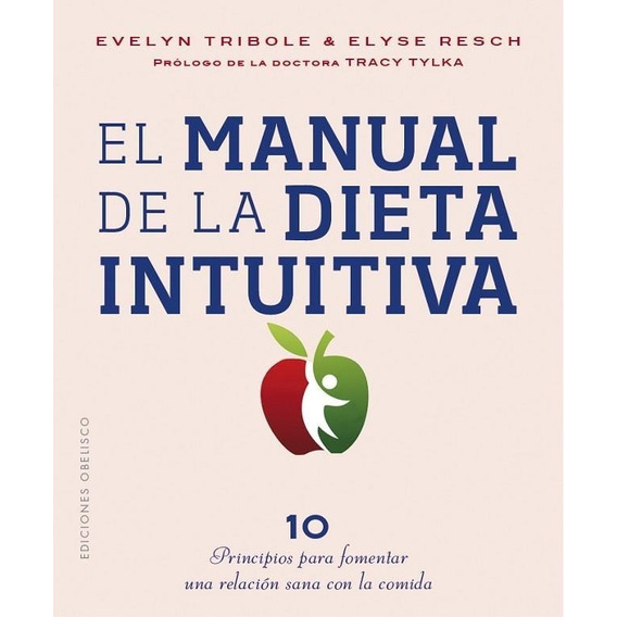Libro - Manual De La Dieta Intuitiva - Evelyn, Elyse