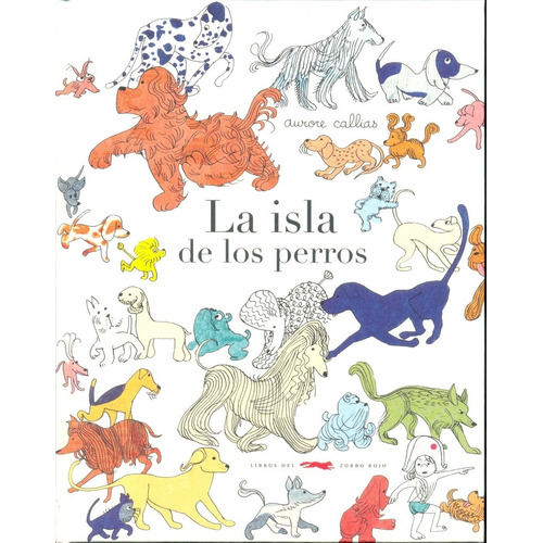 Isla De Los Perros, La - Aurore Callias