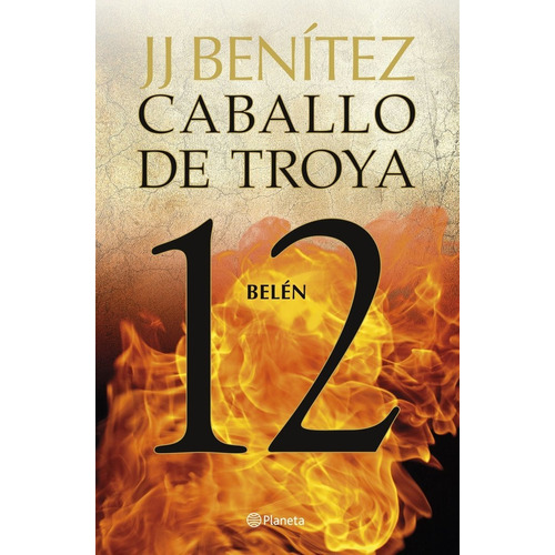 Libro: Belen Caballo De Troya 12 - J J Benitez