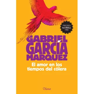 El Amor En Los Tiempos Del Cólera, De García Márquez, Gabriel. Serie Bestseller Internacional Editorial Diana México, Tapa Blanda En Español, 2010