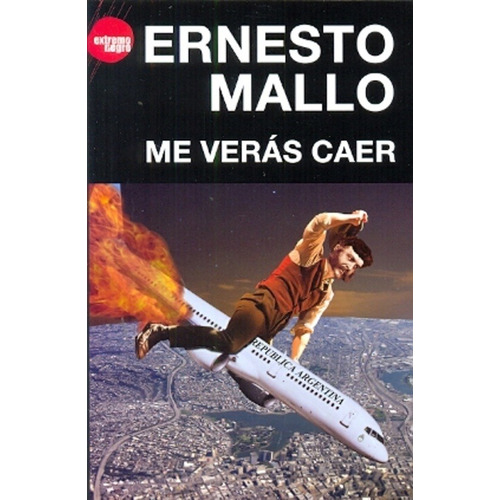 Me Veras Caer Extremo Negro - Ernesto Mallo