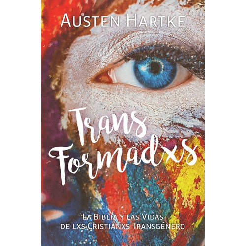 Transformadxs, De Austen Hartke. Editorial Juanuno1 Publishing House Llc, Tapa Blanda En Español