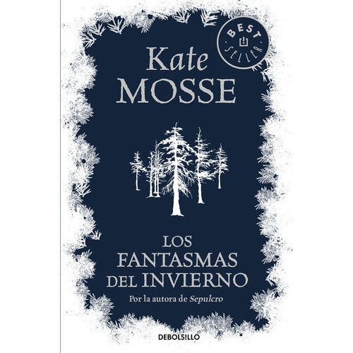 Los Fantasmas Del Invierno, De Mosse, Kate. Editorial Debolsillo, Tapa Blanda En Español