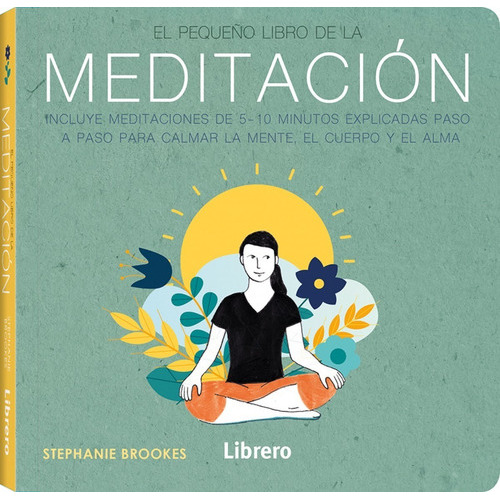 El Pequeño Libro De La Meditación, De Stephanie Brookes. Editorial Librero, Tapa Blanda, Edición 1 En Español, 2020