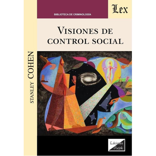 Visiones De Control Social, De Stanley, Cohen. Editorial Ediciones Olejnik, Tapa Blanda En Español, 2022
