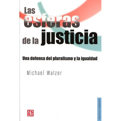 Las Esferas De La Justicia, De Michael Walzer. Editorial Fondo De Cultura Económica, Tapa Blanda En Español