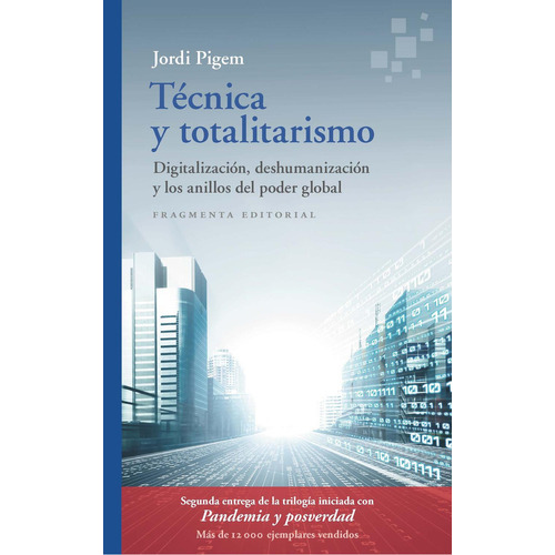 Técnica y totalitarismo: No, de Pigem Jordi., vol. 1. Fragmenta Editorial, tapa pasta blanda, edición 1 en español, 2023