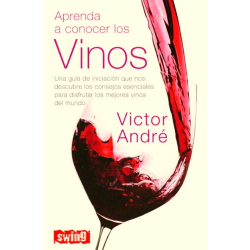Aprenda A Conocer Los Vinos - Victor Andre Libro + Dia