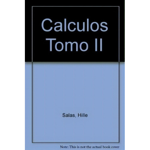 2. Calculus   3 Ed, De Salas. Editorial Reverte, Tapa Blanda, Edición 1994 En Español