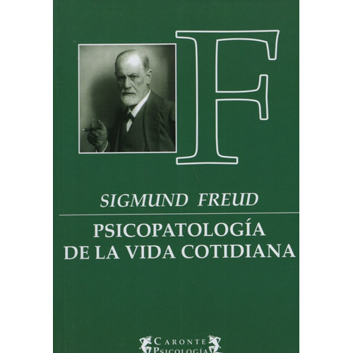 Psicopatologia De La Vida Cotidiana - Sigmund Freud, de Freud, Sigmund. Editorial Terramar, tapa blanda en español