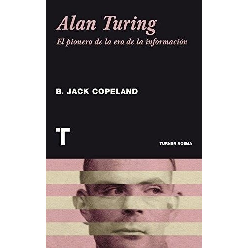 Alan Turing - B. Jack Copeland