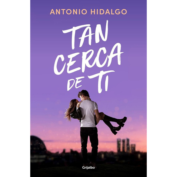 Tan Cerca De Ti - Antonio Hidalgo