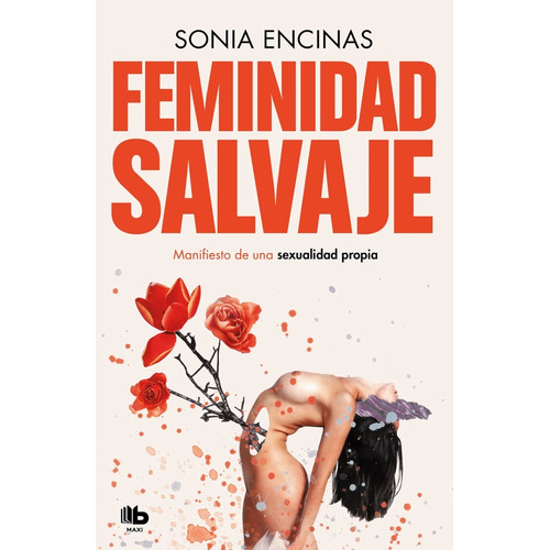 Libro Feminidad Salvaje Sonia Encinas B De Bolsillo