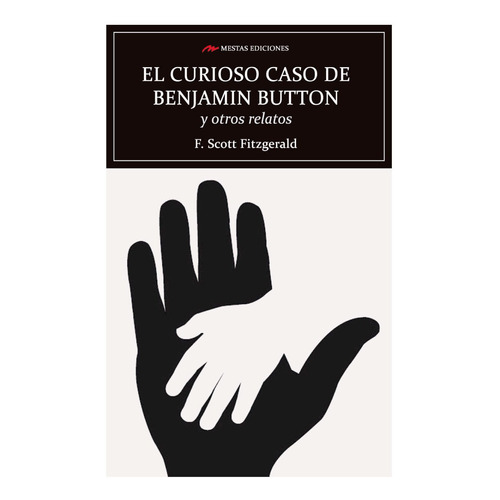El Curioso Casa De Benjamin Button Y Otros Relatos
