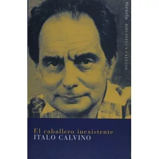 El Caballero Inexistente Italo Calvino Siruela Nuevo