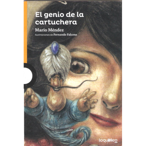 El Genio De La Cartuchera - Loqueleo Naranja, de Mendez, Mario. Editorial SANTILLANA, tapa blanda en español, 2015