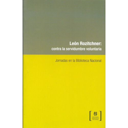 León Rozitchner: Contra La Servidumbre Voluntaria - Aa.vv., 