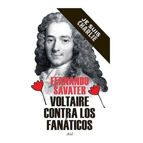 Voltaire Contra Los Fanaticos - Fernando Savater