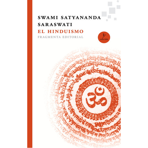 El hinduismo (Fragmenta), de Satyananda Saraswati, Swami. Serie Fragmentos, vol. 26. Fragmenta Editorial, tapa blanda en español, 2014