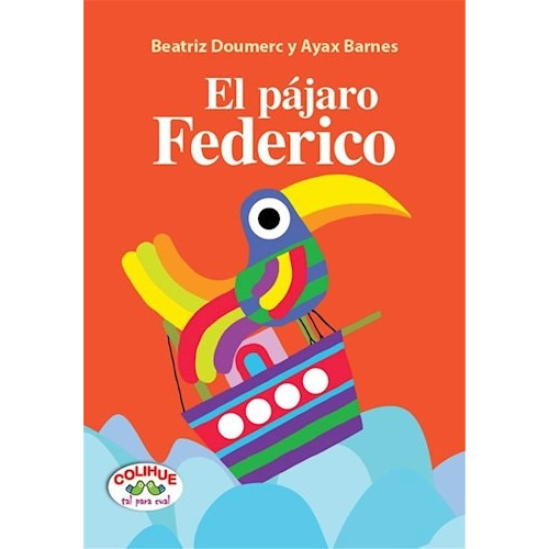 Libro El Pajaro Federico (tapa Dura) De Beatriz Doumerc