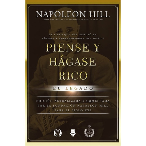 Piense Y Hágase Rico, El Legado, de Napoleon Hill. Editorial Del Fondo, tapa blanda, edición 1 en español, 2022