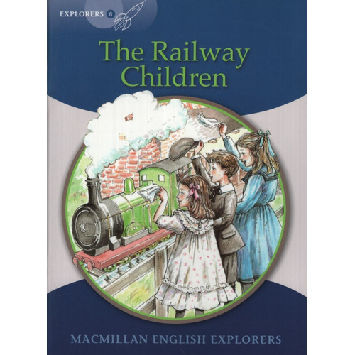 The Railway Children - Macmillan English Explorers 6