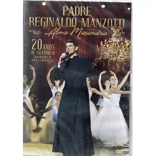 Dvd Padre Reginaldo Manzotti Alma Missionária 20 Anos