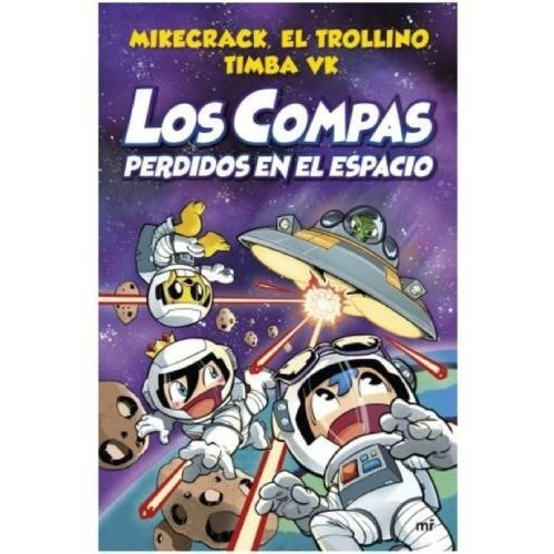 Libro Los Compas Perdidos En El Espacio - Mikecrack