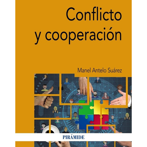 CONFLICTO Y COOPERACION, de ANTELO SUAREZ, MANEL. Editorial Ediciones Pirámide, tapa blanda en español