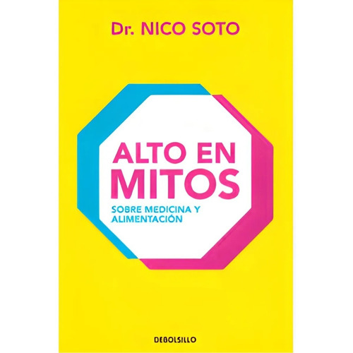 Libro Alto En Mitos - Dr. Nico Soto