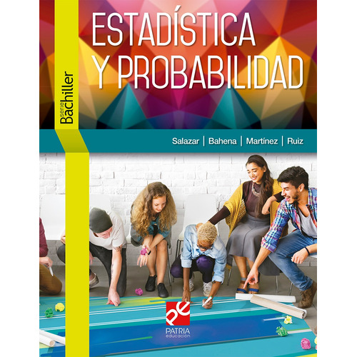 Estadística y probabilidad, de Salazar Guerrero, Ludwing Xavier. Editorial Patria Educación, tapa blanda en español, 2020