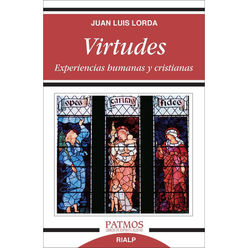 Libro - Virtudes. Experiencias Humanas Y Cristianas - Lorda