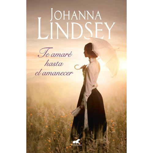 Te Amarãâ© Hasta El Amanecer, De Lindsey, Johanna. Editorial Vergara (ediciones B), Tapa Blanda En Español