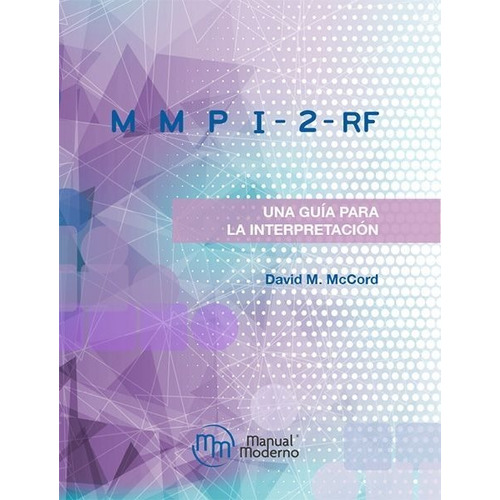 Mmpi-2-rf Una Guía Para La Interpretación Mccord