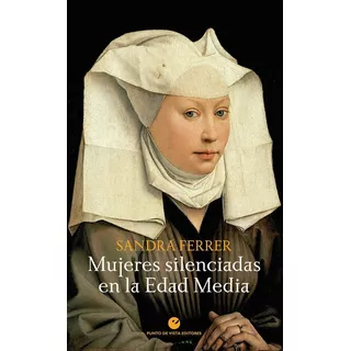 Libro: Mujeres Silenciadas En La Edad Media. Ferrer, Sandra
