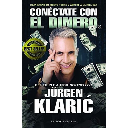 Conectate Con El Dinero - Klaric, Jurgen, De Klaric, Jürgen. Editorial Pla Publishing En Español