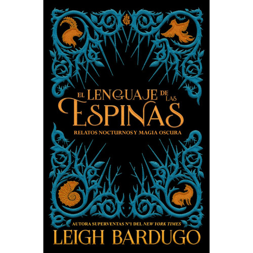 El Lenguaje De Las Espinas - Leigh Bardugo